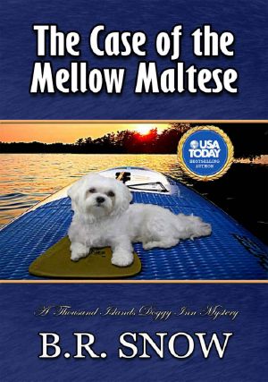 [A Thousand Islands Doggy Inn Mystery 13] • The Case of the Mellow Maltese